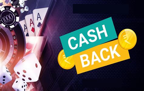 cashback casino site - casino cash back offers.